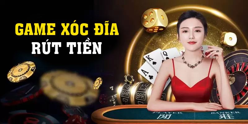 Game Xóc Đĩa Rút Tiền Tại 4 Cổng Game Uy Tín 2024